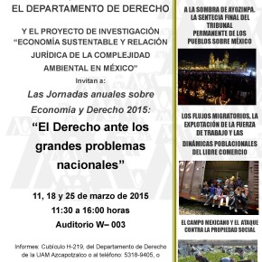Jornadas sobre Economía y Derecho: El Derecho ante los grandes problemas nacionales en la UAM Azcapotzalco, 11 de marzo Jornadas sobre Economía y Derecho: El Derecho ante los grandes problemas nacionales en la UAM Azcapotzalco, 11 de marzo